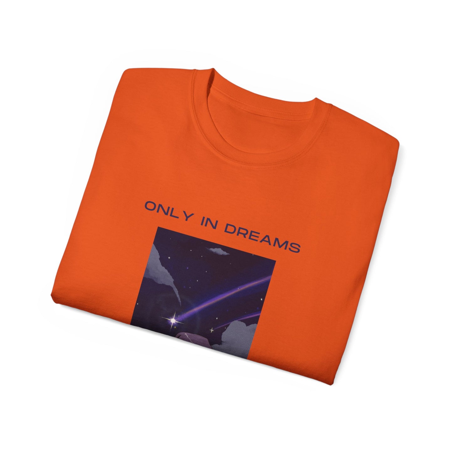 Camiseta unisex de algodón ultra fino Only In Dreams de la UE 