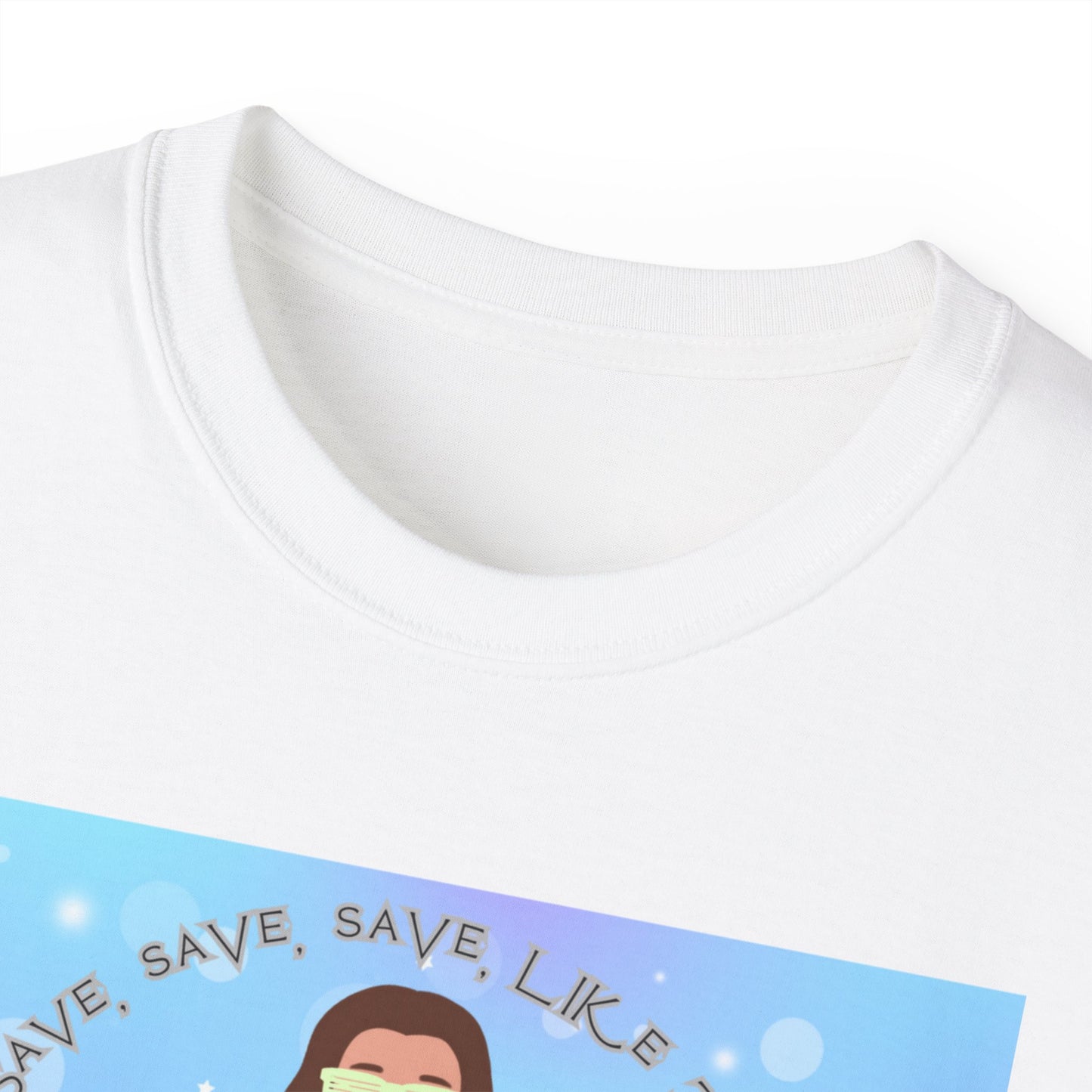 Save Save Save Unisex Ultra Cotton Tee